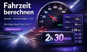 Fahrzeit berechnen: Tacho, Rechner mit Distanz, Tempo, Dauer & Ergebnis 2h 30min. Online Rechner für Ihre Fahrt.